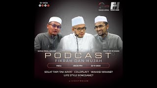 🔴LIVE 22112023 PODCAST  Fikrah amp Hujah Prof Dato Dr MAZA  Prof Dr Rozaimi  Ust Rizal Azizan [upl. by Pilif554]