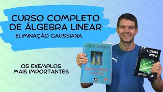 CURSO DE ÁLGEBRA LINEAR  02  Eliminação gaussiana 22 [upl. by Gaudet738]