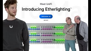 Meet UniFi  Introducing Etherlighting™ [upl. by Neddy]