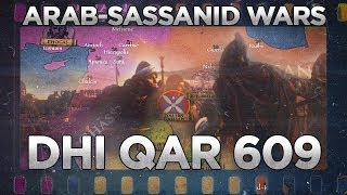 Battle of Dhi Qar 609  Arab  Sassanid Wars DOCUMENTARY [upl. by Aicargatla120]