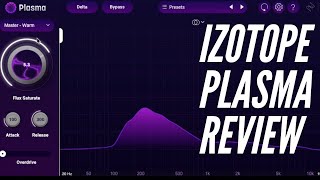 Izotope Plasma Review [upl. by Glenna122]