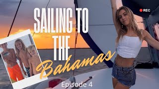 Episode 4 Sailing to the Bahamas [upl. by Aima]