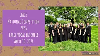 AACS National Competition  PVBS  Large Vocal Ensemble  April 10 2024 [upl. by Earla]