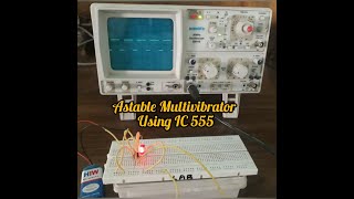 Astable Multivibrator using Ic 555 a practical approach [upl. by Wolfie]