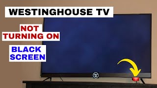 How to Fix Westinghouse TV That Wont Turn On StepbyStep Troubleshooting Guide [upl. by Squier]