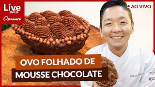 🔴OVO FOLHADO DE MOUSSE DE CHOCOLATE  CESAR YUKIO  CARMA  LOJA SANTO ANTONIO [upl. by Alyaj]