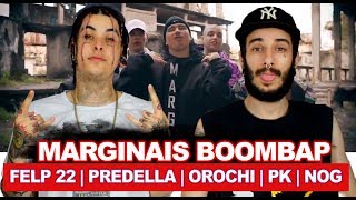 MARGINAIS BOOMBAP 🐻  FELP 22 PREDELLA OROCHI PK E NOG  REACT  ANÁLISE VERSATIL [upl. by Norvin201]