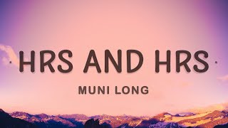 Muni Long  Hrs And Hrs Lyrics [upl. by Ynot]