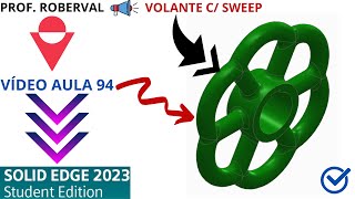 AULA 94  Exercício 78  Modelamento do Volante utilizando Sweep no Solid Edge 2023 [upl. by Leinnad]