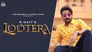 Lootera Official Audio  R Nait  Afsana Khan  Punjabi Songs 2023  Jass Records [upl. by Ynnek]