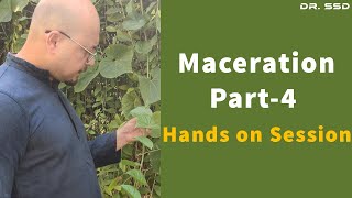 Maceration part 4 Hands on Session  Dr Sourav Singh Deo [upl. by Schroer]