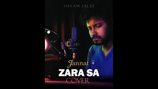 Zara Sa Cover  Jannat  Suvam Jalui  KK  Hindi cover Song [upl. by Erehs133]