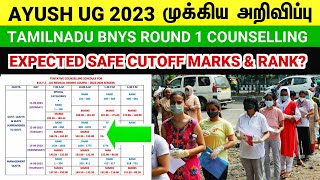 🩺BNYS Counselling Round 1 Expected Safe Cutoff Marks amp Rank  AYUSH UG Tamil [upl. by Maillw356]