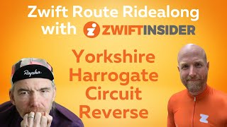 Route ridealong with Zwift Insider on Harrogate Circuit Reverse [upl. by Dorothi]