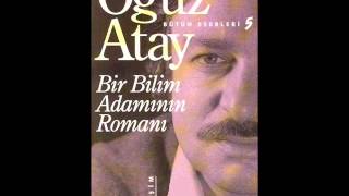 Oğuz AtayBir Bilim Adamının RomanıMustafa İnan [upl. by Ayram]