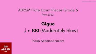 ABRSM Flute Grade 5 from 2022 Gigue ♩  100 Moderately Slow Piano Accompaniment [upl. by Fiedler]