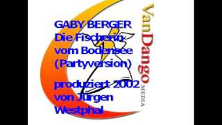 GABY BERGER Die Fischerin vom Bodensee Partyversion [upl. by Louis]