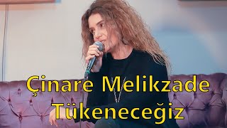 Çinare Melikzade  Tükeneceğiz ft Aytaç Doğan [upl. by Lonnard942]