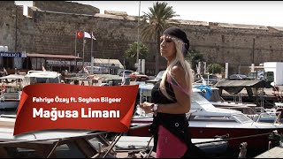 Fahriye Özay Ft Soyhan Bilgeer  Mağusa Limanı KIBRIS TÜRKÜSÜ 2018 YENi [upl. by Nnaegroeg]