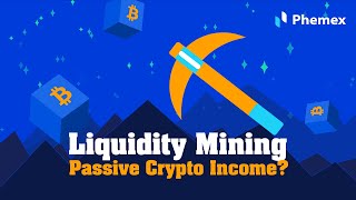 Liquidity Mining  Passive Crypto Income [upl. by Orozco]