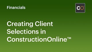 Creating Client Selections in ConstructionOnline [upl. by Carlyle181]