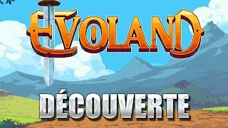 Evoland  Découverte pixélisée [upl. by Baoj]