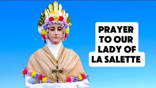 Prayer to Our Lady of La Salette [upl. by Oswell]