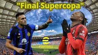 quotInter vs Milán en la Supercopa de Italia  ¡Final Dramática en el Olímpico de Roma  eFootball [upl. by Haggar809]