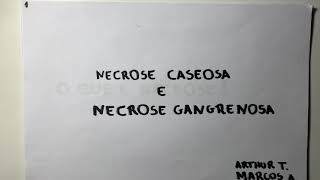 Necrose Caseosa e Gangrenosa Patologia Geral  UNIFACEX Odontologia 310 [upl. by Hyacintha]