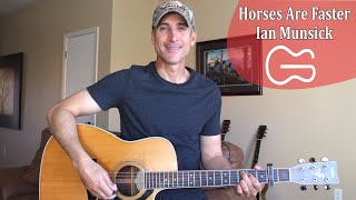 Horses Are Faster  Ian Munsick  Guitar Lesson  Tutorial [upl. by Akinnej]