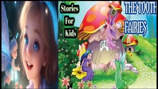 The Tooth fairies Educational story for kids  Kids dream story [upl. by Pergrim]