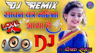 Sadabahar Hindi Song 💞Sawan Ka Mahina Aya hai💞New Dj Remix Song 2021  Deepak Roy [upl. by Ebner859]