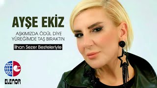 Ayşe Ekiz  Aşkımızda Ödül Diye Yüreğimde Taş Bıraktın Video Klip [upl. by Idnaj606]