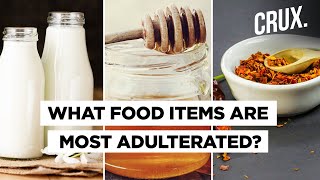 How To Check If Food Items In Your Kitchen Are Adulterated  CRUX [upl. by Liscomb698]