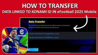 How To Transfer Data Linked to Konami ID Account In eFootball 2025 Mobile [upl. by Rickey]