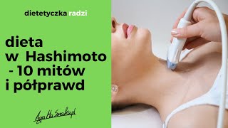 10 mitów dotyczących diety w Hashimoto Żywienie objawy diagnostyka i leczenie choroby Hashimoto [upl. by Egon920]