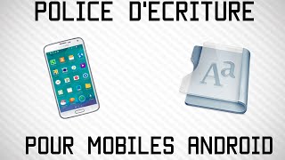 Changer la Police décriture sous Android Tutoriel FR [upl. by Nicolella]