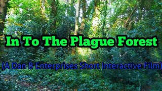 In To The Plague Forest A Short Interactive Film [upl. by Eleen]