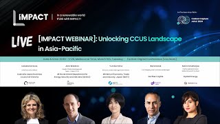 IMPACT Webinar Unlocking CCUS Landscape in AsiaPacific [upl. by Amery497]