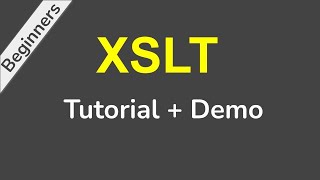 XSLT Beginner Tutorial with Demo [upl. by Zetnauq]