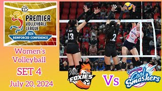 FARM FRESH FOXIES VS CREAMLINE COOL SMASHERS SET 4 PVL REINFORCED CONFERENCE July 20 2024 [upl. by Ellevehc]