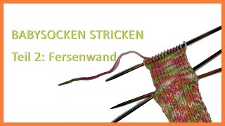 Sockenkurs Strickanleitung Babysocken 03 Monate stricken für Anfänger  Teil 2 Fersenwand [upl. by Rebak164]