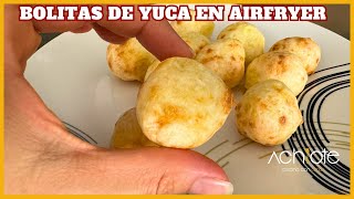 Mira lo que hago con la YUCA en la Freidora de Aire  BOLITAS de YUCA en Air fryer las amarás ♥ ♥ [upl. by Ahseket]