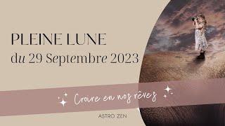 PLEINE LUNE DU 29 SEPTEMBRE 2023 [upl. by Novej]