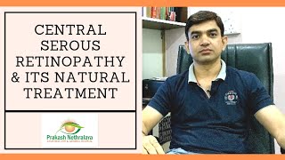 CSR Central Serous Retinopathy Natural Treatment  Prakash Nethralaya [upl. by Ahern]