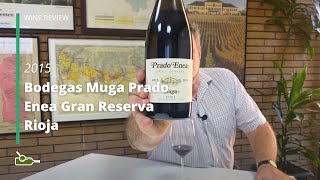 Wine Review Bodegas Muga Prado Enea Gran Reserva Rioja 2015 [upl. by Ita]