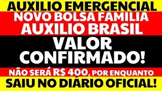 400 REAIS AUXÍLIO BRASIL NOVO BOLSA FAMÍLIA AUXÍLIO EMERGENCIAL VALOR OFICIAL AUXILIO BRASIL [upl. by Rossy]