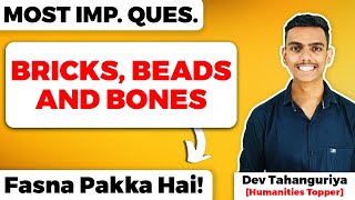 Bricks Beads and Bones Class 12 Most Important Questions Board Exam 2023 [upl. by Delanie]