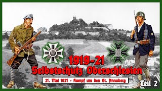 21 Mai 1921 Der Kampf um den Annaberg  191921 Selbstschutz Oberschlesien  2 [upl. by Gui]