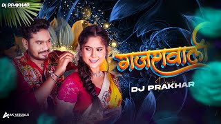 GAJRA WALI  गजरा वाली  DJ PRAKHAR  Cg Song  Tapori X Dance Remix [upl. by Amaerd598]